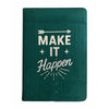 Dark green velvet notebook with textured cover and white make it happen text and arrow design on 80 pages